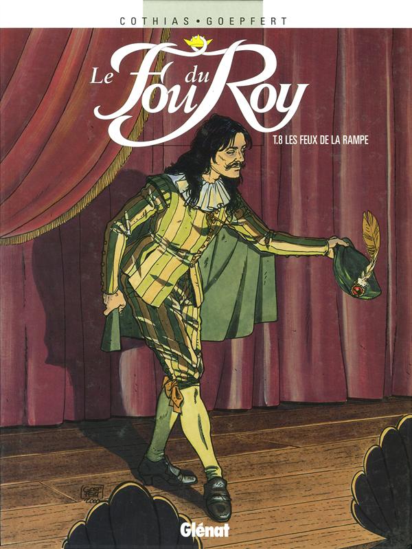 Le fou du Roy Tome 8 : Les feux de la rampe