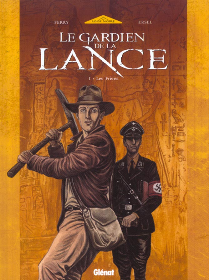 Le Gardien de la Lance Tome 1 : Les frères