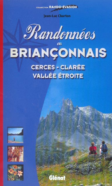 Randonnées en Briançonnais. Cerces-Clarée, Vallée étroite