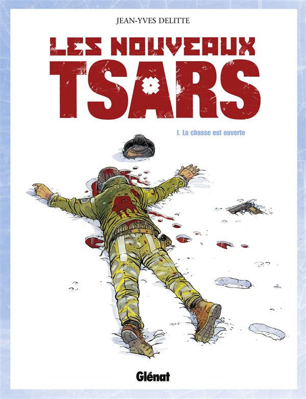 Les nouveaux tsars Tome 1 : La Chasse est ouverte