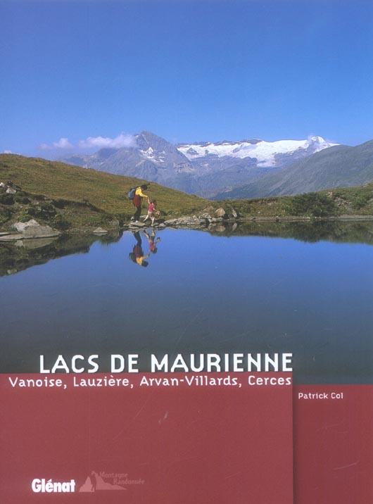 Lacs de Maurienne. Vanoise, Lauzière, Arvan-Villards, Cerces