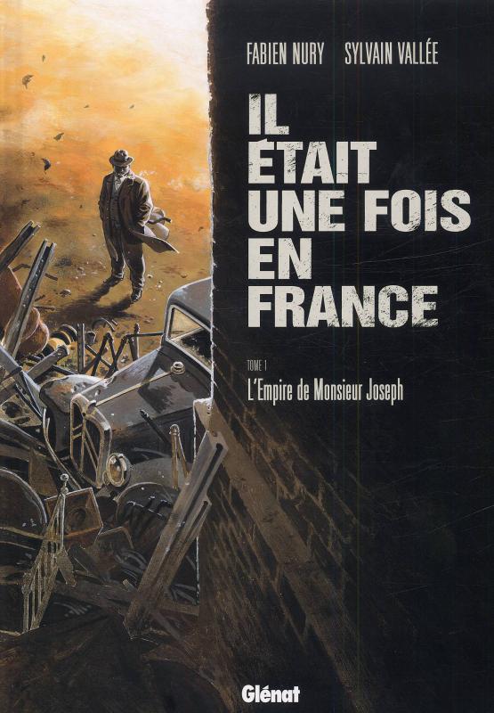 Il était une fois en France Tome 1 : L'Empire de Monsieur Joseph