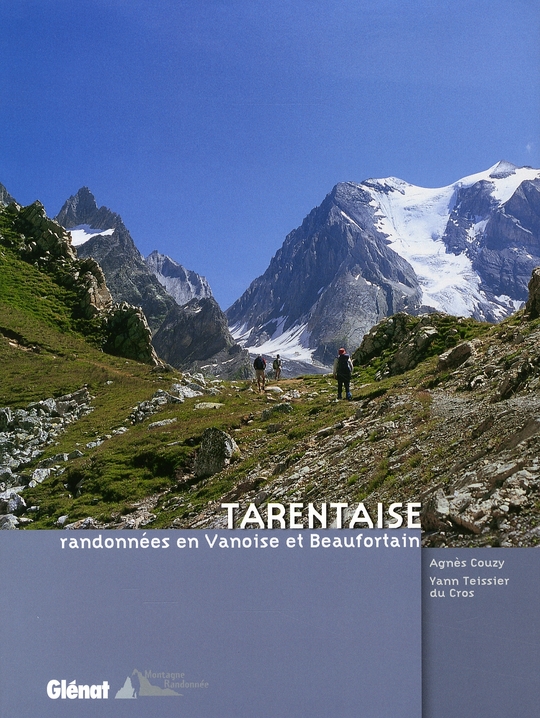 Tarentaise . Randonnées en Vanoise et Beaufortain