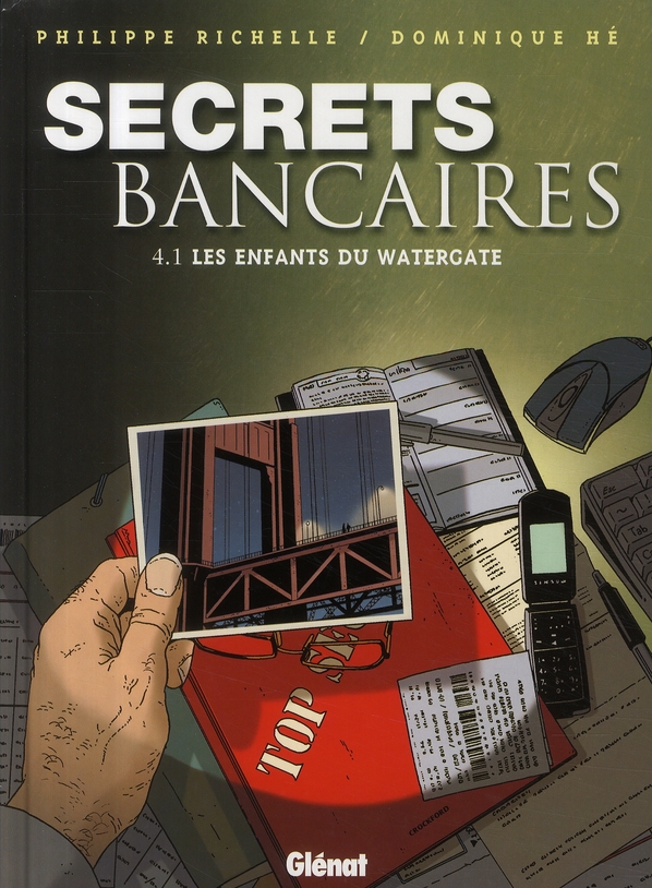 Secrets bancaires Tome 4.1 : Les enfants du Watergate. Première partie