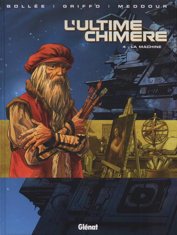 L'Ultime Chimère Tome 4 : La machine