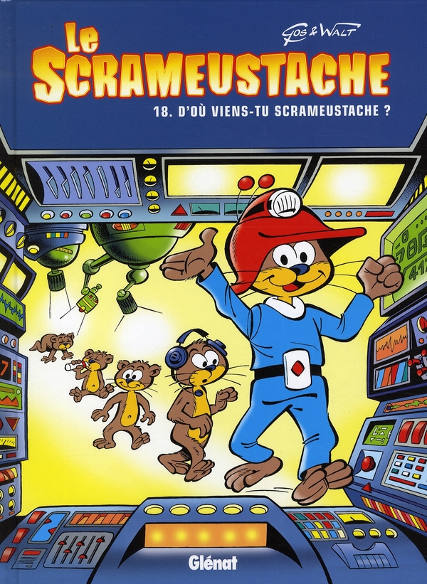 Le Scrameustache Tome 18 : D'où viens-tu, Scrameustache ?