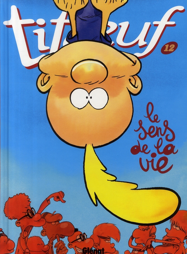 Titeuf Tome 12 : Le sens de la vie
