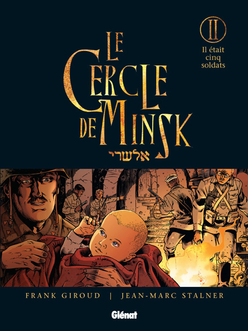 Le Cercle de Minsk Tome 2 : Il était cinq soldats