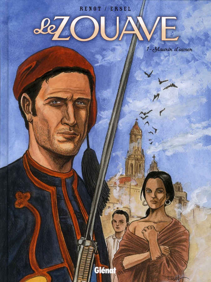 Le zouave Tome 1 : Mourir d'aimer