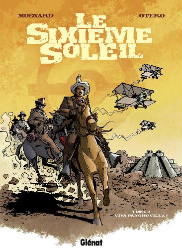 Le Sixième Soleil Tome 2 : Viva pancho villa !