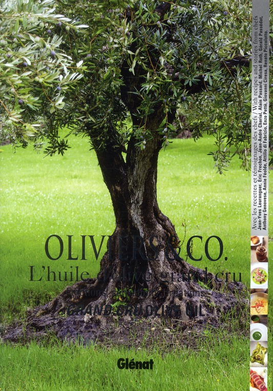 Oliviers & Co, l'huile d'olive grand cru. Emotions, sensations, créations, Edition bilingue français