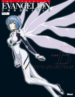 Evangelion : The Essentiel Evangelion chronicle. Side B