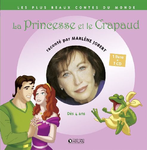 La Princesse et le crapaud. Avec 1 CD audio