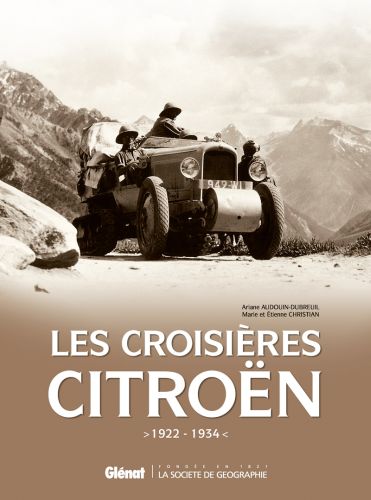 Les croisières Citroën (1922-1934). Coffret 4 volumes : La croisière des sables ; La croisière blanc