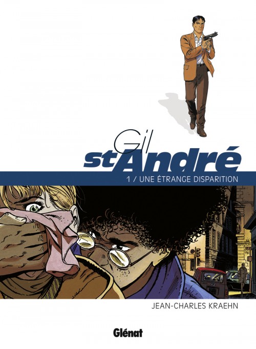 Gil St-André Tome 1 : Une étrange disparition