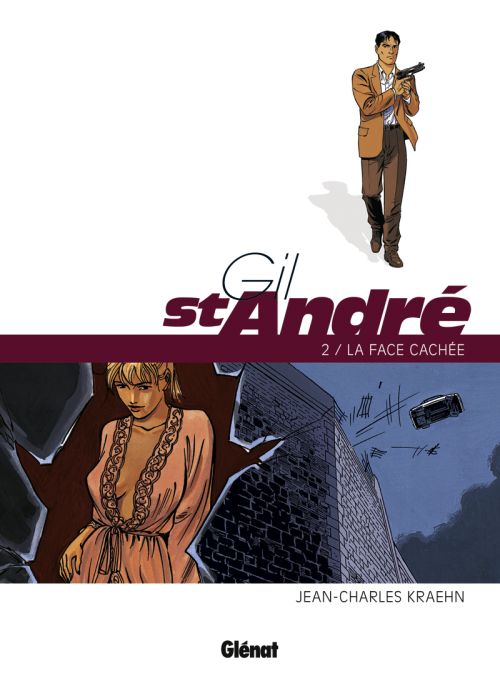 Gil St-André Tome 2 : La face cachée