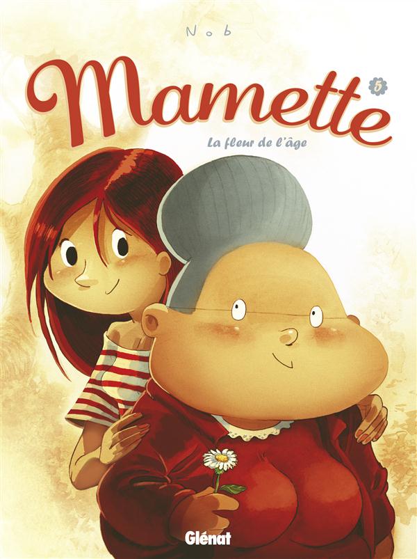 Mamette Tome 5 : La fleur de l'âge
