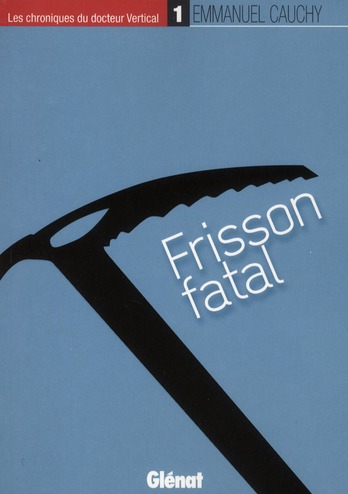 Les chroniques du docteur Vertical Tome 1 : Frisson fatal