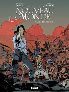 Un nouveau monde Tome 3 : Les déserteurs