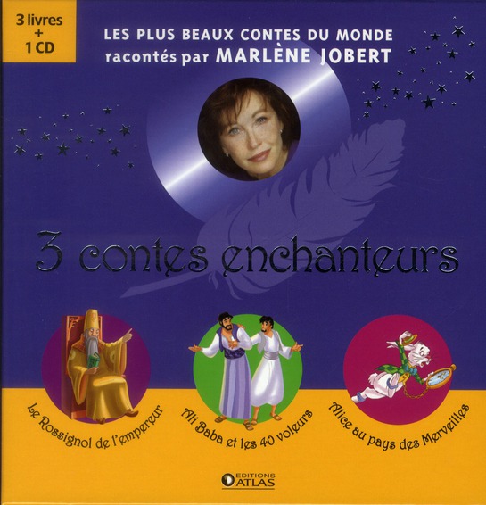 3 contes enchanteurs. Le Rossignol de l'empereur, Ali Baba et les 40 voleurs, Alice au pays des Merv