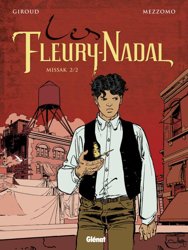 Les Fleury-Nadal Tome 6 : Missak. Tome 2