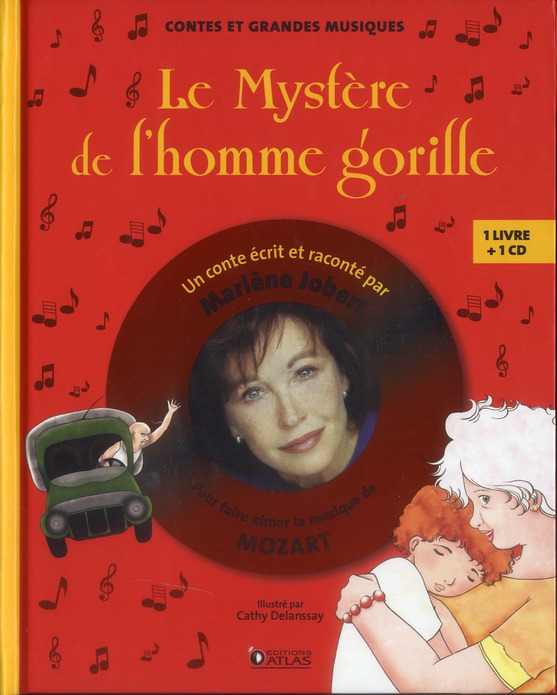 Le Mystère de l'homme gorille. Pour faire aimer la musique de Mozart, avec 1 CD audio