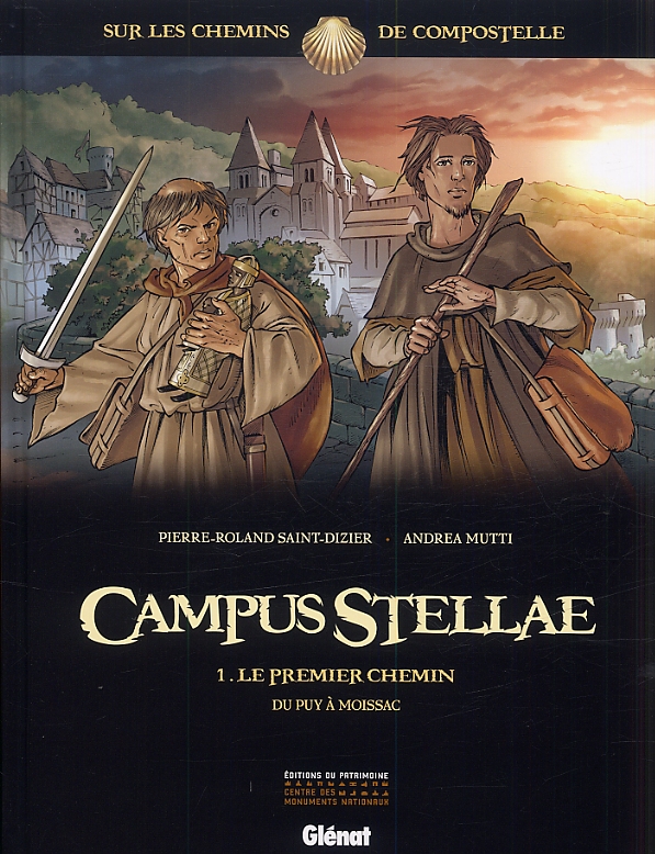 Campus Stellae Tome 1 : Le premier chemin. Du Puy à Moissac