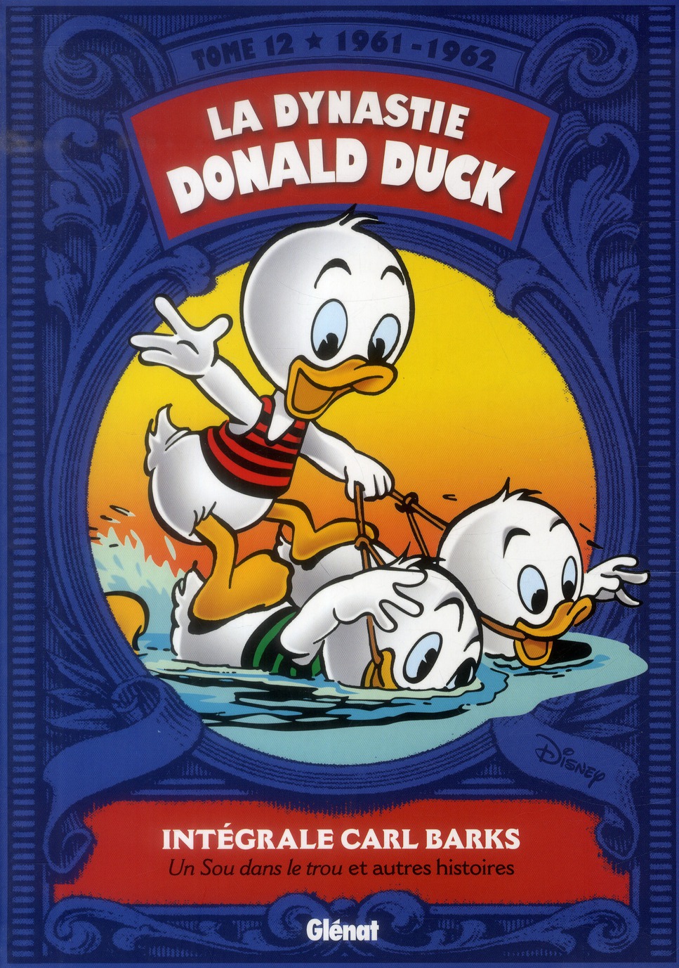 La dynastie Donald Duck Tome 12 : Un sou dans le trou et autres histoires (1961-1962)