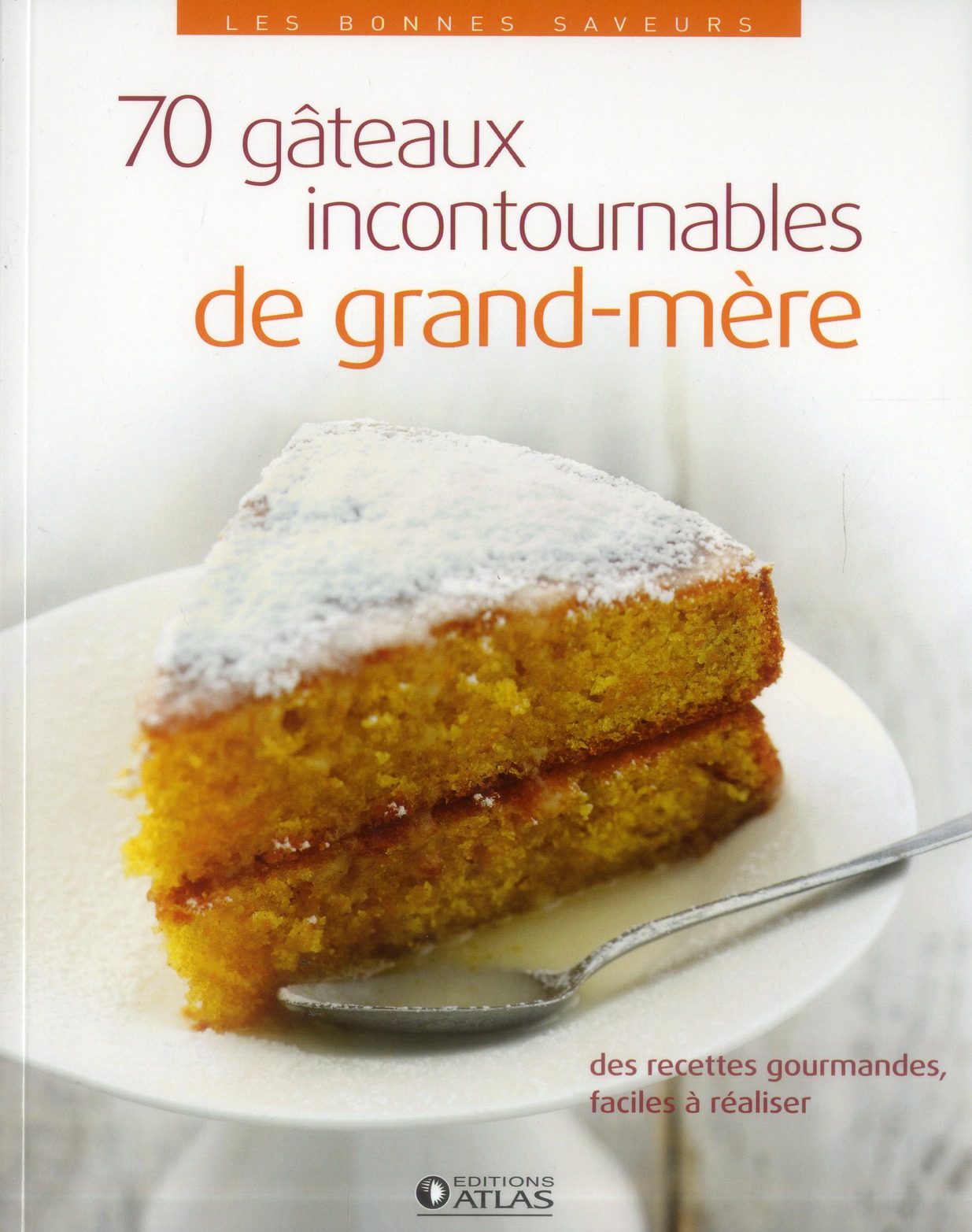 70 gâteaux incontournables de grand-mère