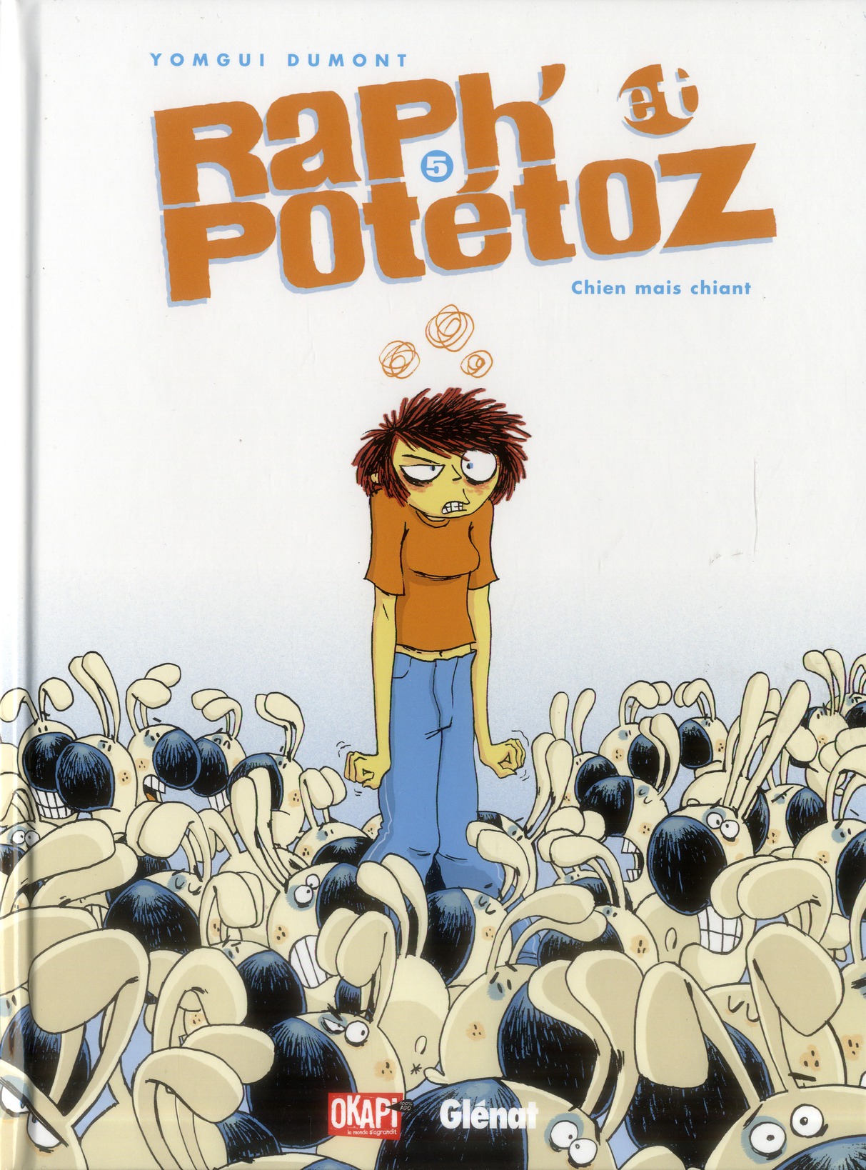 Raph' et Potétoz Tome 5 : Chien mais chiant