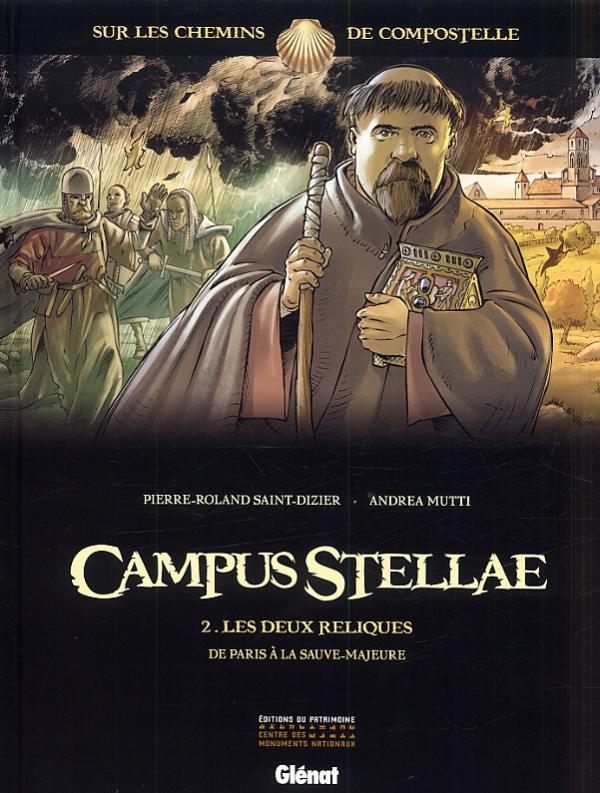 Campus Stellae Tome 2 : Les deux reliques de Paris à la Sauve-Majeure