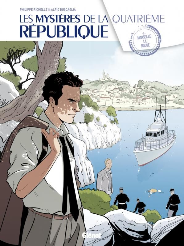 Les mystères de la Quatrième République Tome 2 : Marseille la rouge