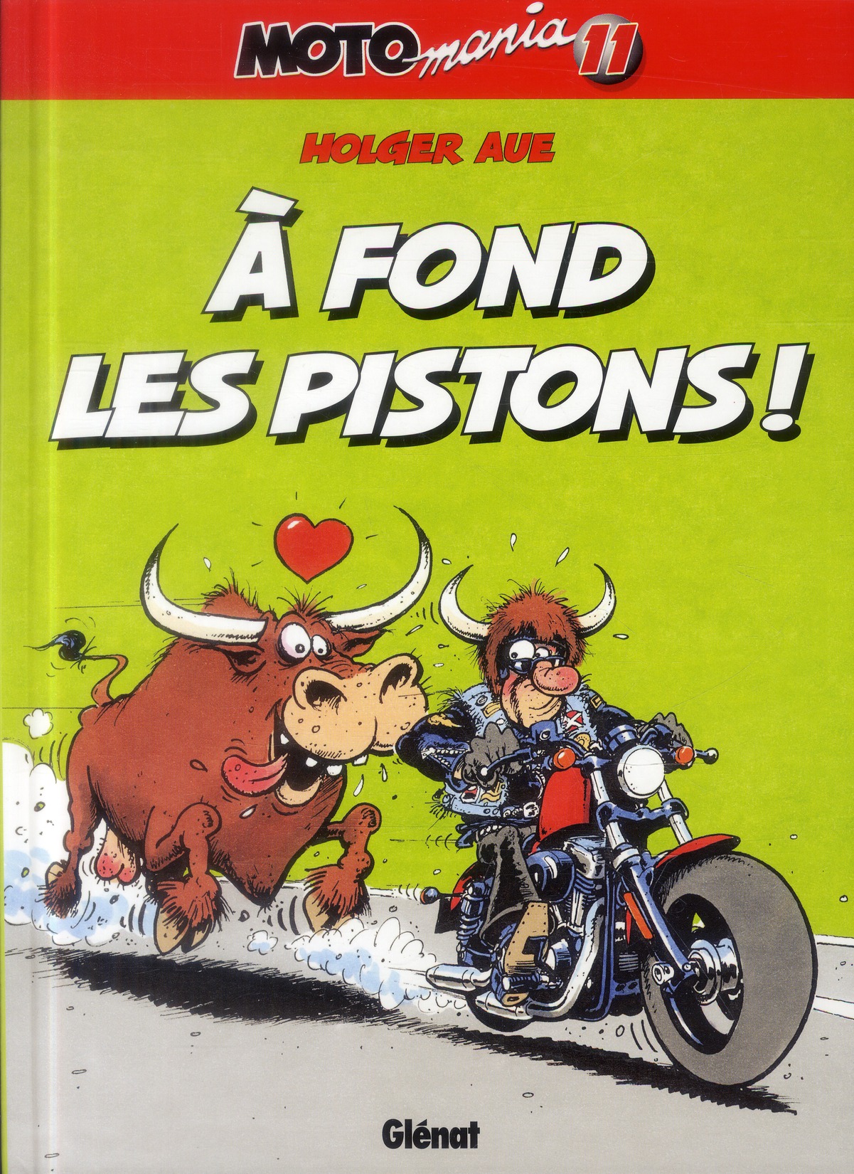 MOTOMANIA - TOME 11 - A FOND LES PISTONS !