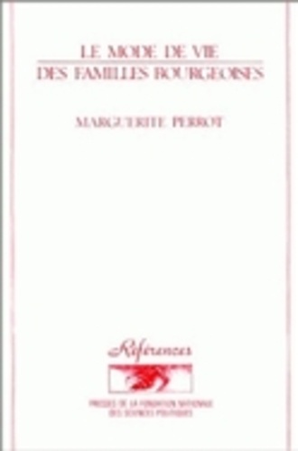 Le mode de vie des familles bourgeoises, 1873-1953. 2e édition