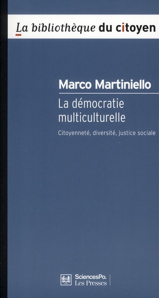 La démocratie multiculurelle / Citoyenneté, diversité, justice sociale