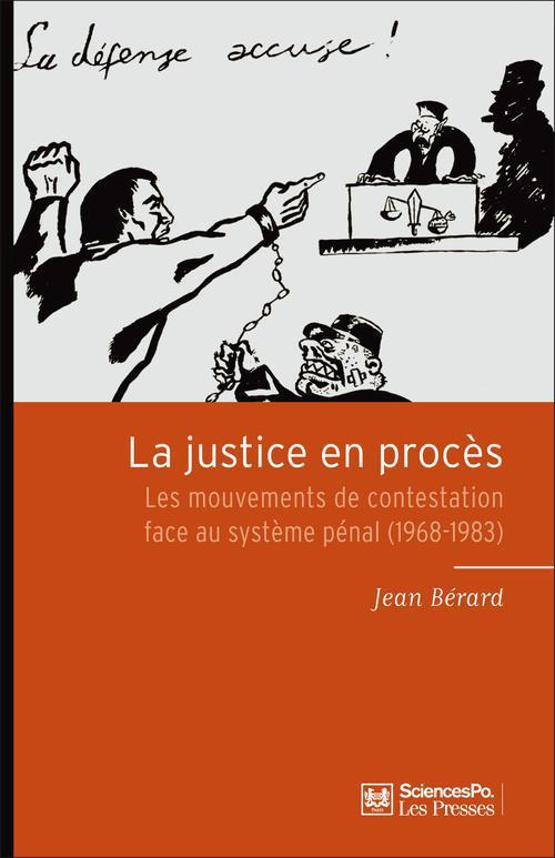 La justice en procès / Les mouvements de contestation face au système pénal (1968-1983)