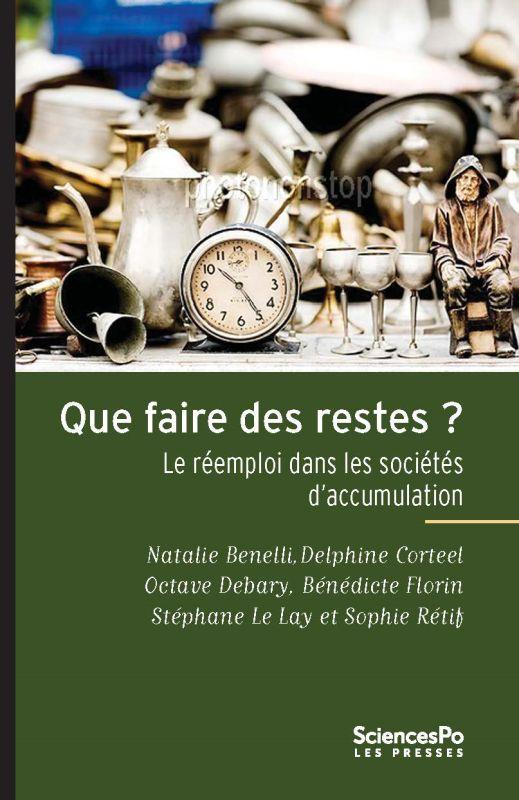 Que faire des restes ? / Le réemploi dans les sociétés d'accumulation