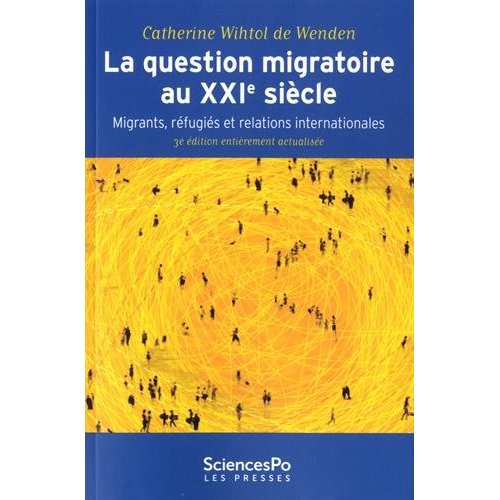 La question migratoire au XXIe siècle / Migrants, réfugiés et relations internationales
