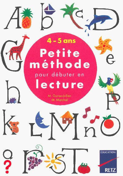 Petite méthode pour débuter en lecture. Dès 4 ans