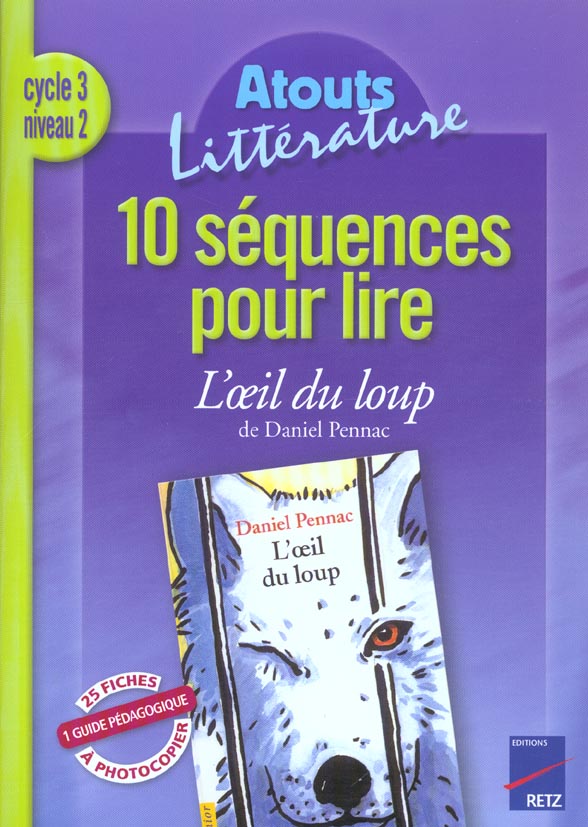 10 séquences pour lire L'oeil du loup de Daniel Pennac Cycle 3 niveau 2