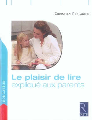 Le plaisir de lire expliqué aux parents