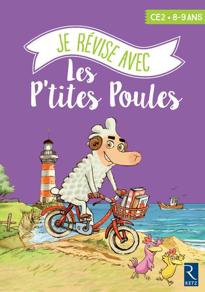 Je révise avec les p'tites poules. CE2 - 8-9 ans