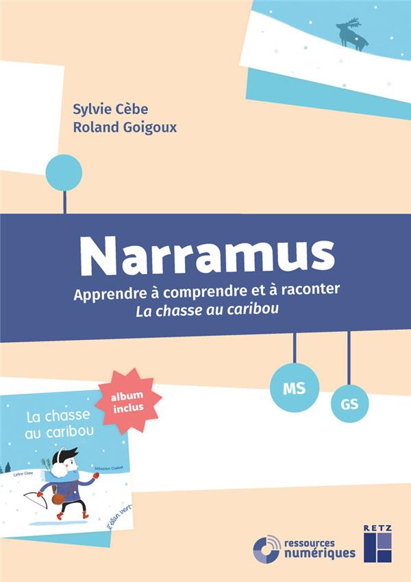 Narramus MS-GS. La chasse au caribou (album inclus), avec 1 CD-