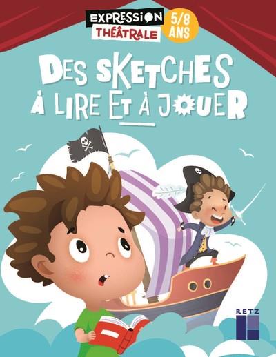 Des sketches à lire et à jouer
