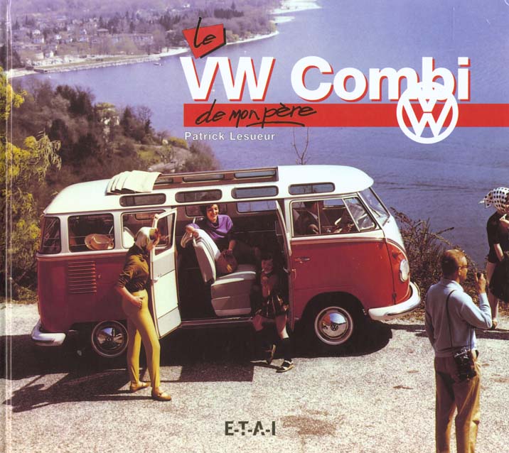 Le VW Combi de mon père