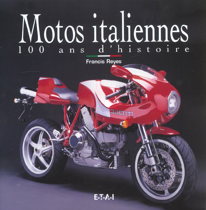 Motos italiennes. 100 ans d'histoire