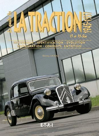 Le guide de la Traction 11 et 15-Six. 1945-1957