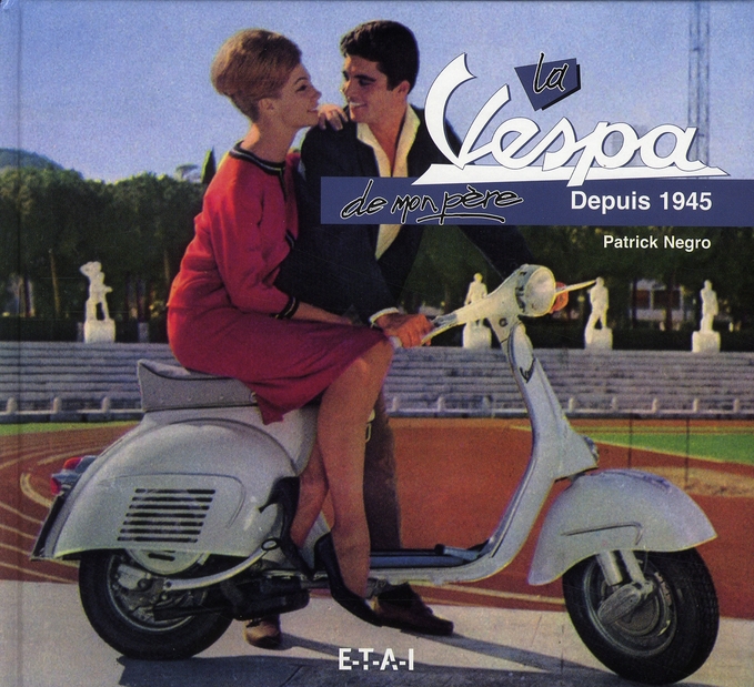 La Vespa de mon père. Depuis 1945