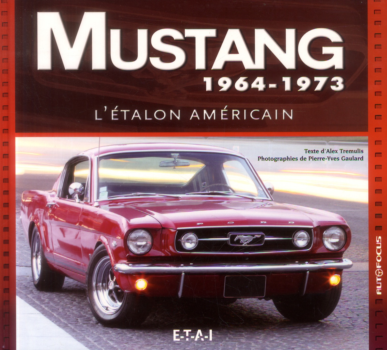 Mustang 1964-1973. L'étalon américain
