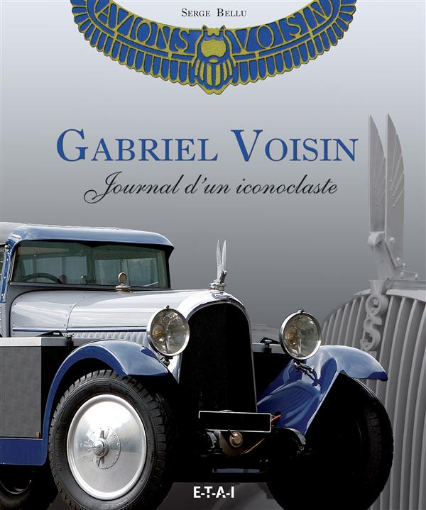 Gabriel Voisin. Journal d'un iconoclaste